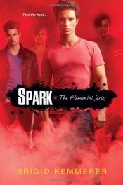 book cover of Spark (Elemental) by Brigid Kemmerer