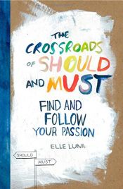 book cover of The Crossroads of Should and Must by Luna, Elle