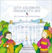 book cover of Let'S Celebrate Presidents Day by Peter Roop