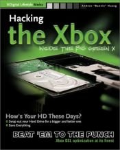 book cover of Hacking the xbox(r): inside the big green x by Andrew Huang