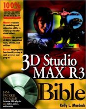 book cover of 3D Studio MAX® R3 Bible by Kelly L. Murdock