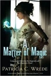 book cover of A Matter of Magic by Patricia Wrede