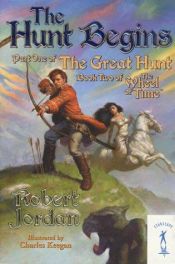 book cover of The Hunt Begins (The Great Hunt, Book 1) by Роберт Джордан
