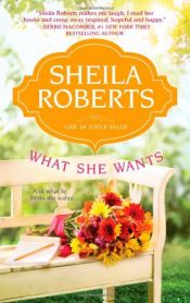 book cover of What She Wants (Life in Icicle Falls) by Sheila Roberts