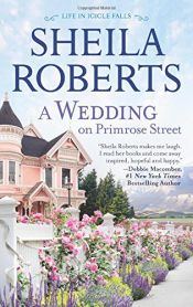 book cover of A Wedding on Primrose Street (Life in Icicle Falls) by Sheila Roberts