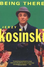 book cover of Being There by Jerzy Kosinski
