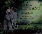 book cover of Doctor on an Elephant by Steven Kroll