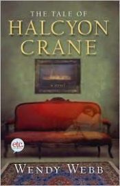 book cover of The tale of Halcyon Crane by Wendy Webb