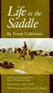 book cover of Life in the Saddle (Western Frontier Library) by Frank Collinson