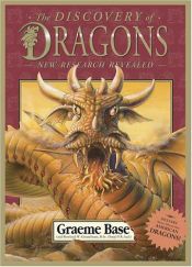 book cover of The Discovery of Dragons: New Research Revealed by Graeme Base