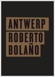 book cover of Antwerp by רוברטו בולניו