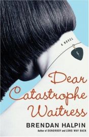 book cover of Dear catastrophe waitress by Brendan Halpin