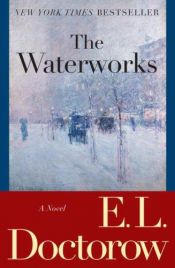 book cover of The Waterworks by Edgar Lawrence Doctorow