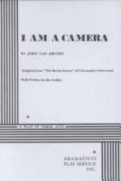 book cover of I Am A Camera by John Van Druten