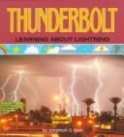book cover of Thunderbolt: Learning About Lightning (How's the Weather) by Jonathan D. Kahl