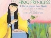 book cover of The Frog Princess: A Tlingit Legend From Alaska by Eric Kimmel