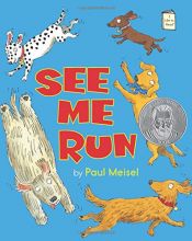 book cover of See Me Run (I Like to Read®) by Paul Meisel