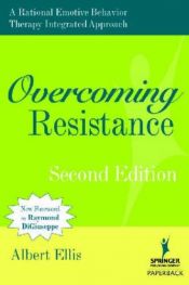 book cover of Overcoming resistance : rational-emotive therapy with difficult clients by Albert Ellis