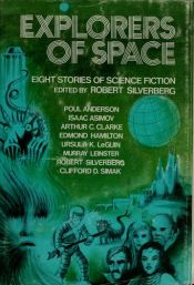 book cover of Explorers of space: Eight stories of science fiction by Robert Silverberg