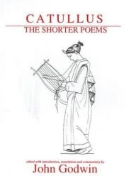 book cover of Catullus: The Shorter Poems (Classical Texts) by Γάιος Βαλέριος Κάτουλλος