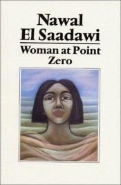 book cover of Woman at Point Zero by נוואל א-סעדאווי