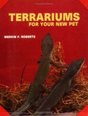 book cover of Terrariums for your new pet by Mervin Roberts