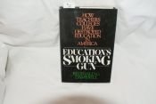book cover of Education's Smoking Gun: How Teachers' Colleges Have Destroyed Education in America by Reginald Damerell