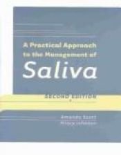 book cover of A Practical Approach to the Management of Saliva by Amanda Scott