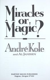 book cover of Miracles or Magic by Andre Kole