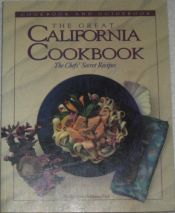 book cover of The Great California Cookbook: The Chef's Secret Recipes (Cookbook and Guidebook Series) by Kathleen DeVanna Fish