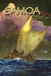 book cover of Samoa: A Historical Novel by J Robert Shaffer