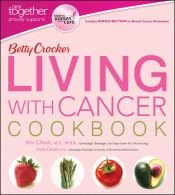 book cover of Betty Crocker Living with Cancer Cookbook by Betty Crocker