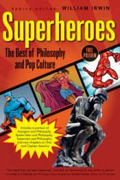 book cover of Superheroes: The Best of Philosophy and Pop Culture by William Irwin