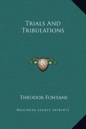 book cover of Trials And Tribulations by Теодор Фонтане