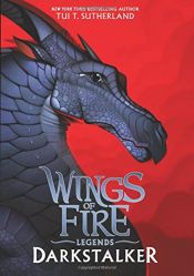 book cover of Darkstalker (Wings of Fire: Legends) by Tui Sutherland