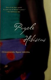 book cover of Purple Hibiscus by Чімаманда Нґозі Адічі