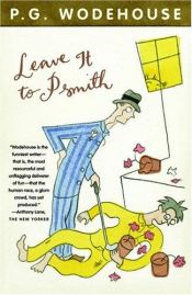 book cover of Leave It to Psmith by Пелем Ґренвіль Вудгауз