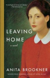 book cover of Leaving Home by Anita Brookner