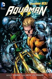 book cover of Aquaman Vol. 1: The Trench (The New 52) by Geoff Johns