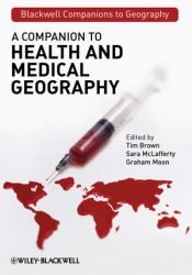 book cover of A Companion to Health and Medical Geography (Blackwell Companions to Geography) by Tim Brown