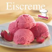 book cover of Rotstift: Eiscreme: Rezepte, die man wirklich braucht! by Susanna Tee