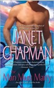 book cover of The Man Must Marry by Janet Chapman