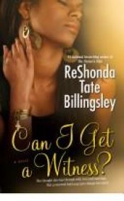 book cover of Can I Get a Witness? by ReShonda Billingsley
