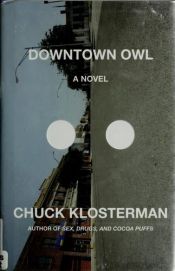 book cover of Downtown Owl by Chuck Klosterman