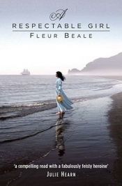 book cover of A Respectable Girl by Fleur Beale