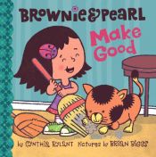 book cover of Brownie & Pearl Make Good by Σίνθια Ράιλαντ