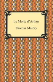 book cover of Le Morte d'Arthur by Thomas Malory