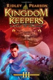 book cover of Kingdom Keepers III: Disney in Shadow by Ridley Pearson