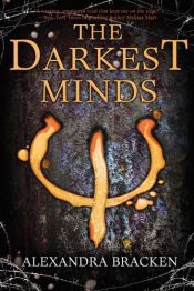 book cover of The Darkest Minds (A Darkest Minds Novel) by Alexandra Bracken