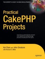 book cover of Practical CakePHP Projects (Practical Projects) by Cheryl Miller|John Omokore|Kai Chan
